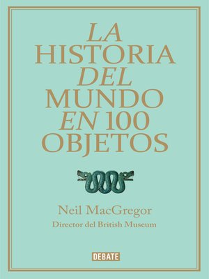 cover image of La historia del mundo en 100 objetos